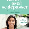 Discount Livre Rêver, oser, se dépasser de Justine Hutteau la fondatrice de Respire Livres|Compléments Alimentaires